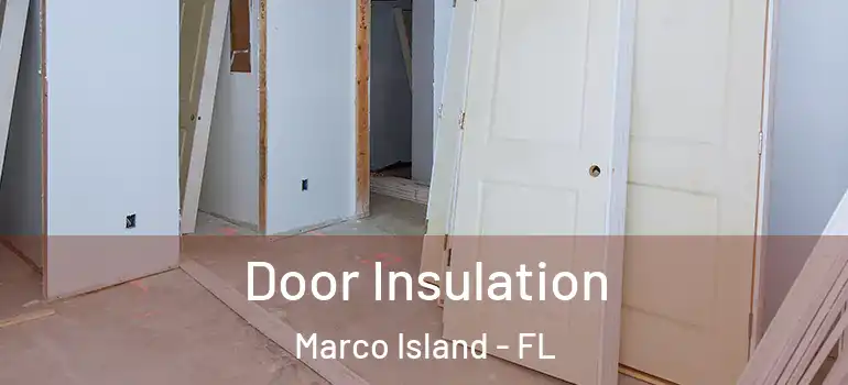  Door Insulation Marco Island - FL