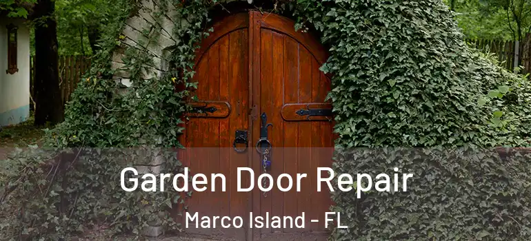  Garden Door Repair Marco Island - FL